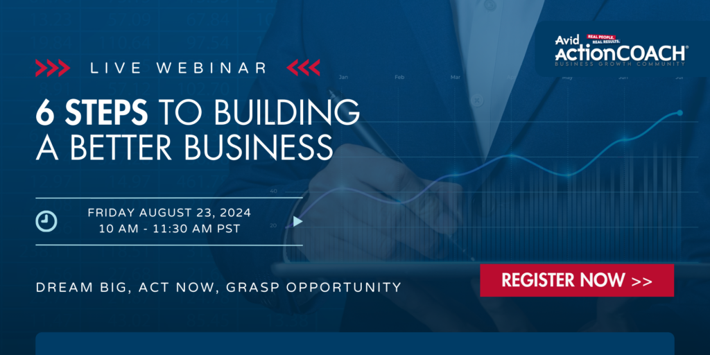 [Live Webinar] 6 Steps to Building a Better Business