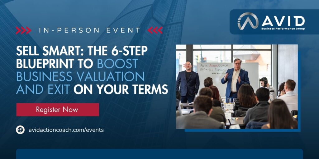 Sell Smart: The 6-Step Blueprint to Boost Business Valuation and Exit on Your Terms